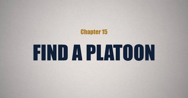 Find a Platoon - E.15 - Play the Man ...