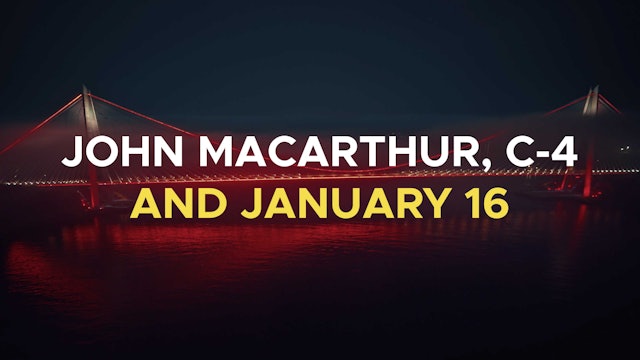 John MacArthur, C-4 and January 16 - E.1 - Christ and Kingdom