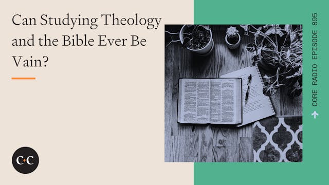 Can Studying Theology and the Bible E...