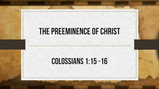 The Preeminence of Christ  - Critical...