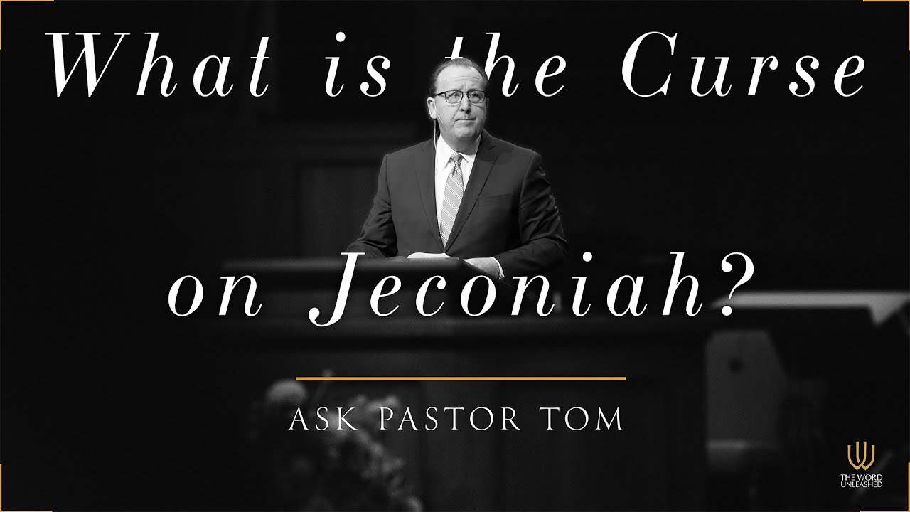 What is the Curse on Jeconiah? - Ask Pastor Tom