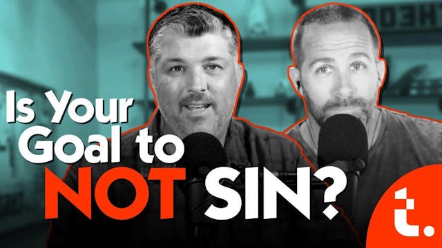 NOT Sinning Is NOT the Purpose of You...