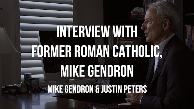 Interview with Former Roman Catholic, Mike Gendron - Justin Peters