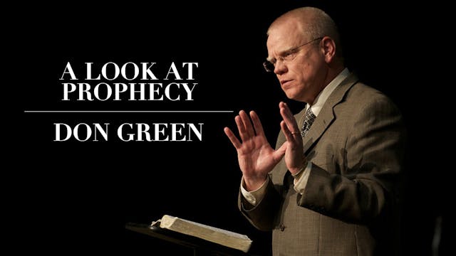A Look at Prophecy - Don Green