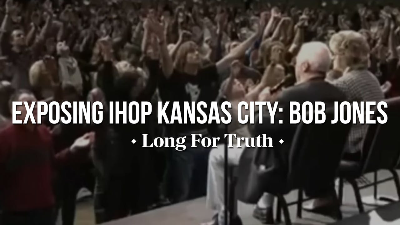 Exposing IHOP Kansas City Bob Jones Long for Truth AGTV