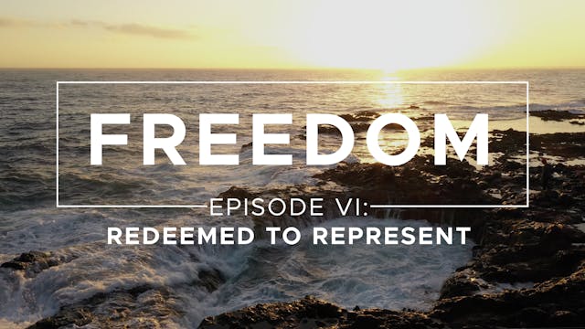 Redeemed to Represent - Freedom: Epis...