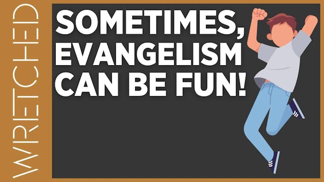 Sometimes, Evangelism Can Be Fun! - E...