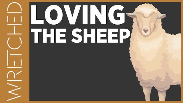 Loving The Sheep - E.9 - Wretched TV