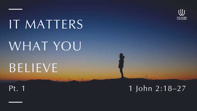 It Matters What You Believe (Pt. 1) -...