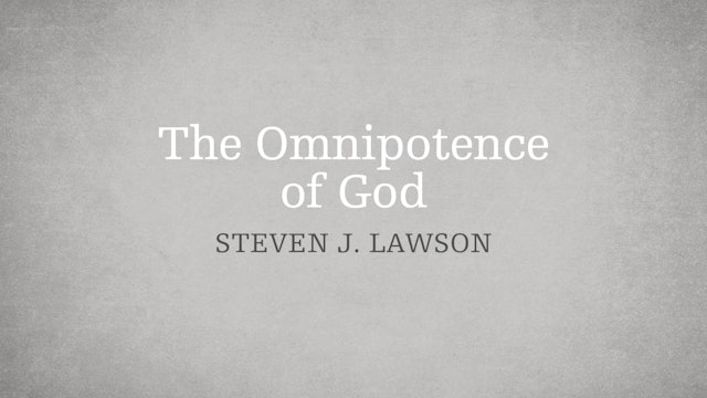The Omnipotence of God - E.8 - The Attributes of God