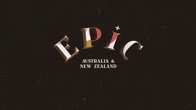 EPIC: Episode 6 - Australia & New Zealand