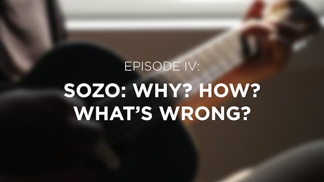 SOZO: Why? How? What's Wrong? - E.9 -...