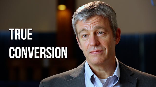 True Conversion - Paul Washer - AG Uncut