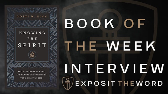 Knowing the Spirit - Costi Hinn - Exposit the Word