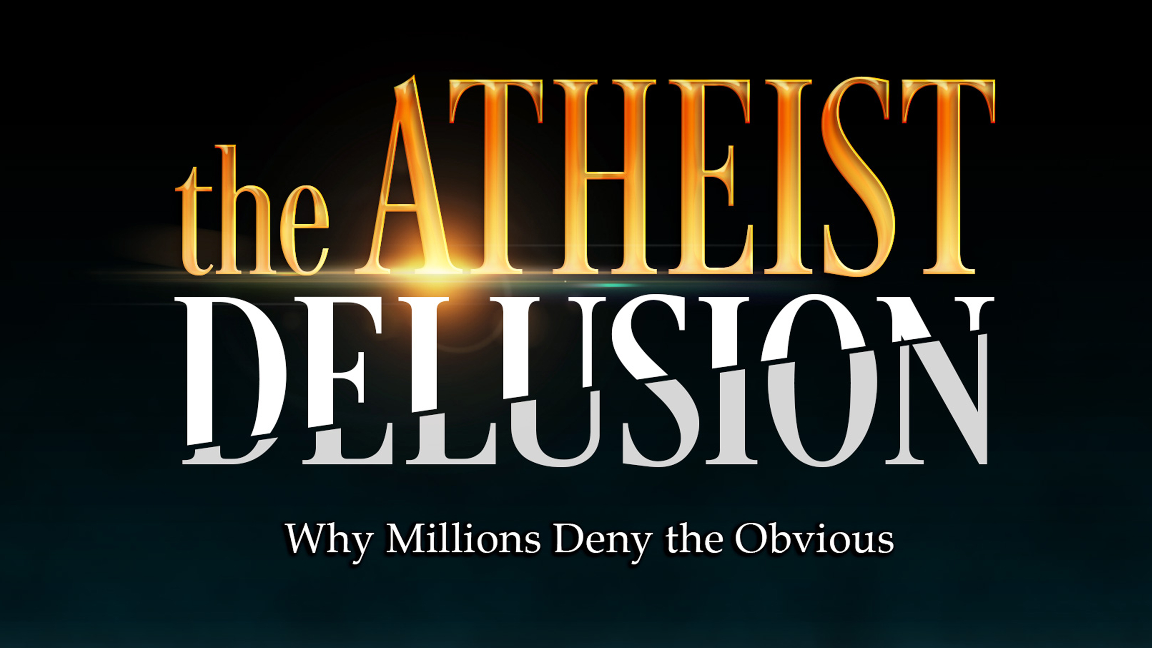 The Atheist Delusion