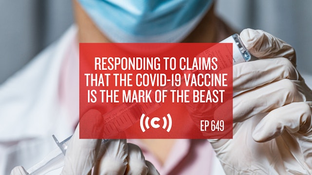 Responding to Claims that the COVID-19 Vaccine is the Mark of the Beast