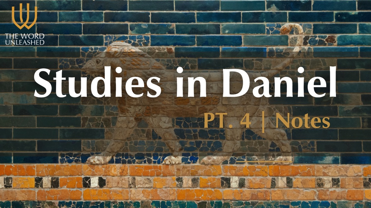 Notes (Part 4) - Studies in Daniel