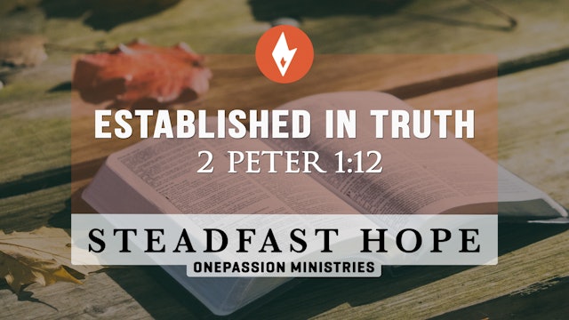 Established in Truth - Steadfast Hope - Dr. Steven J. Lawson - 3/11/22