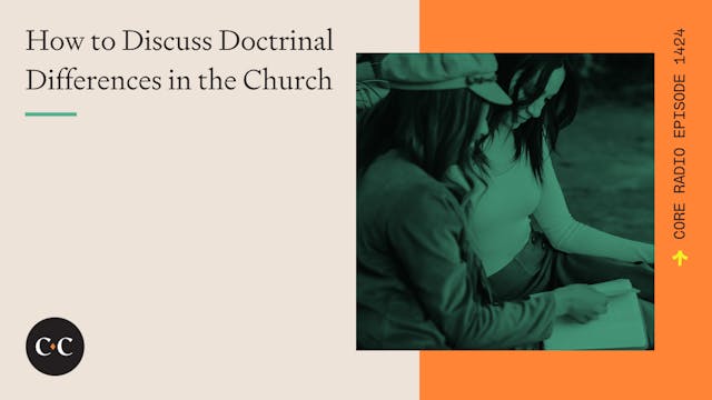 How to Discuss Doctrinal Differences ...