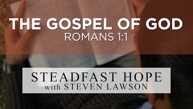 The Gospel of God - Steadfast Hope - ...