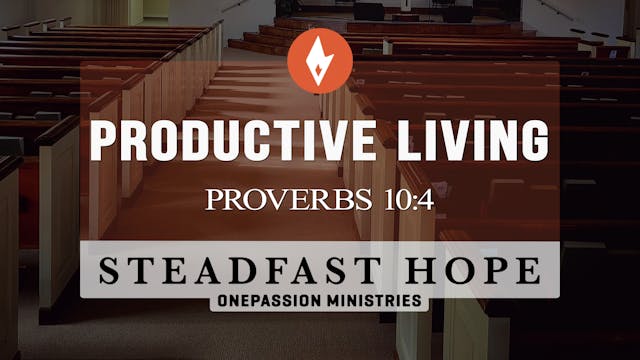 Productive Living - Steadfast Hope - ...
