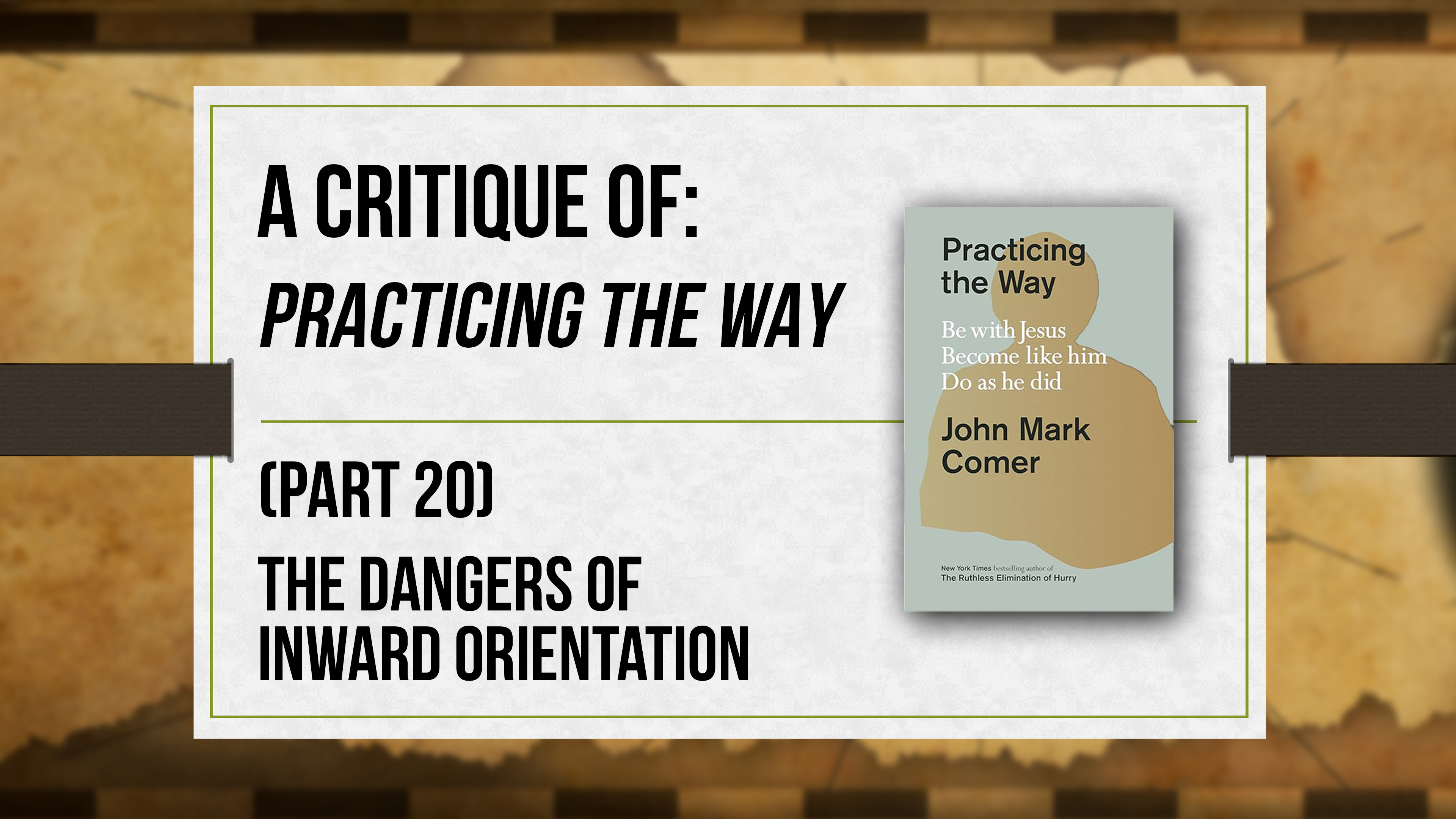 A Critique of Practicing the Way (Part 20) - Critical Issues Commentary