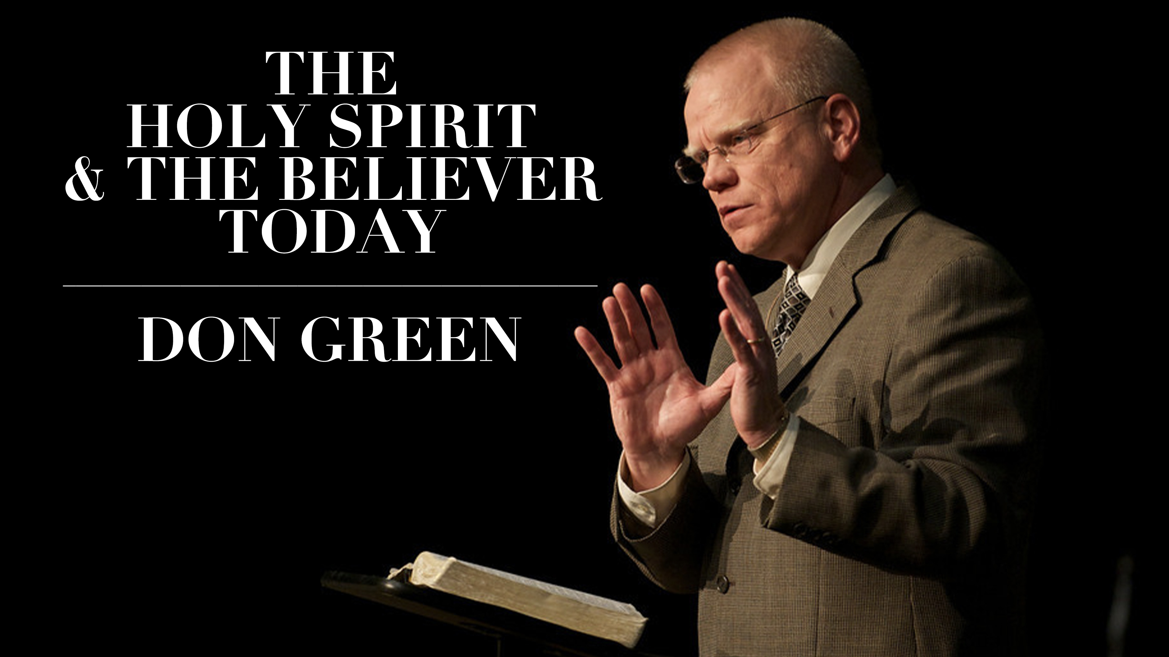 The Holy Spirit & The Believer Today - Don Green