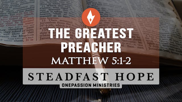 The Greatest Preacher - Steadfast Hop...