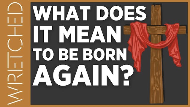 What Does It Mean to be Born Again? -...