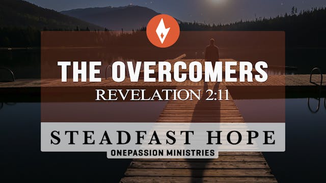 The Overcomers - Steadfast Hope - Dr....