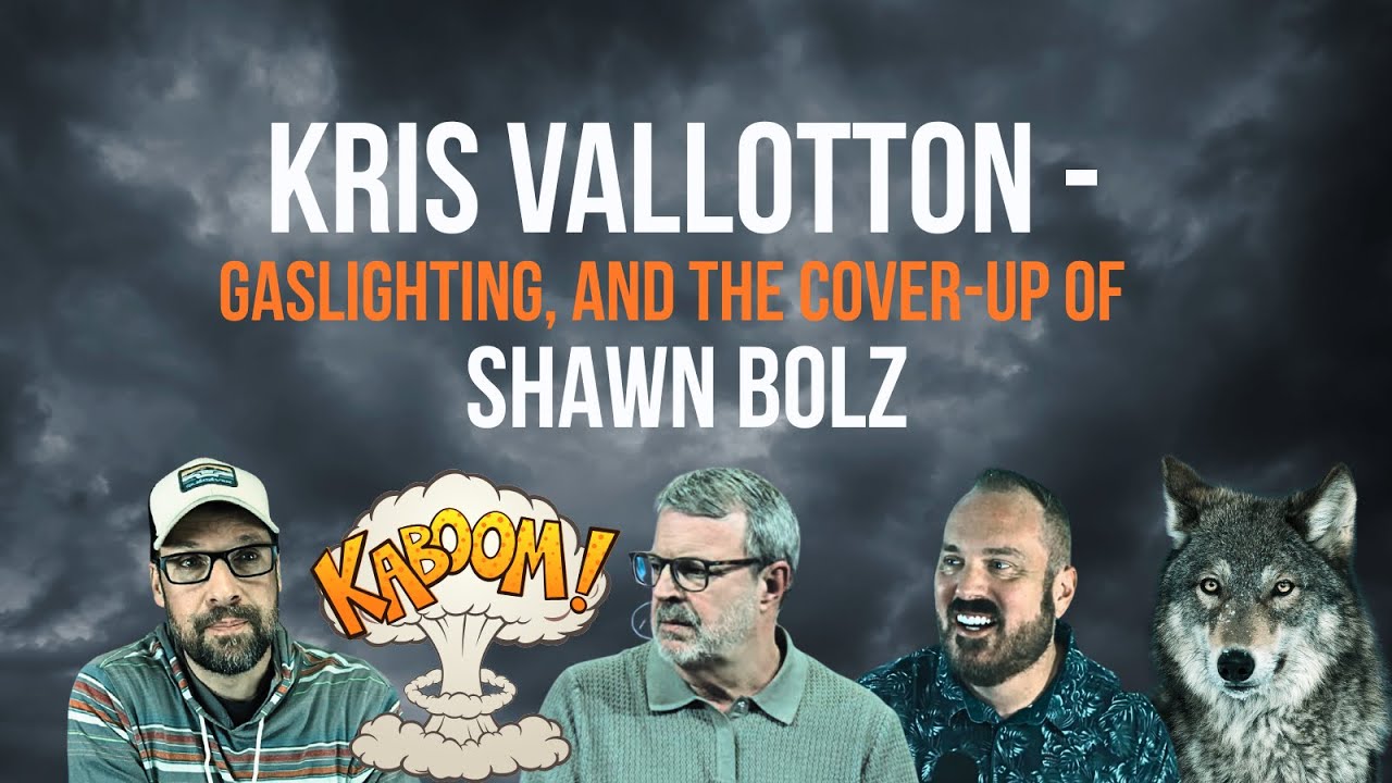 Kris Vallotton – Gaslighting, and The CoverUp of Shawn Bolz - Famine In The Land