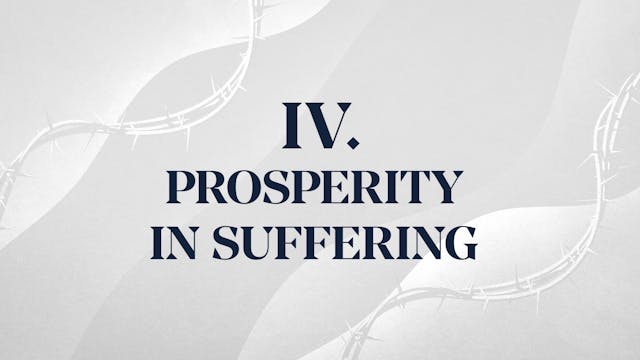 Prosperity in Suffering - Chapter 4: ...