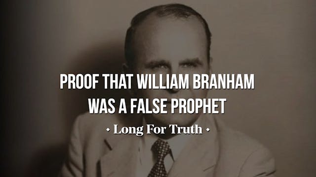 Proof That William Branham Was a Fals...