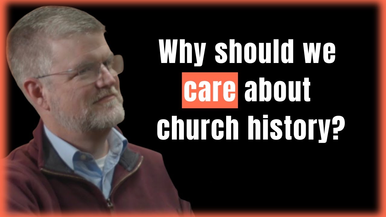 Why Church History Matters | Thomas Kidd - Room For Nuance