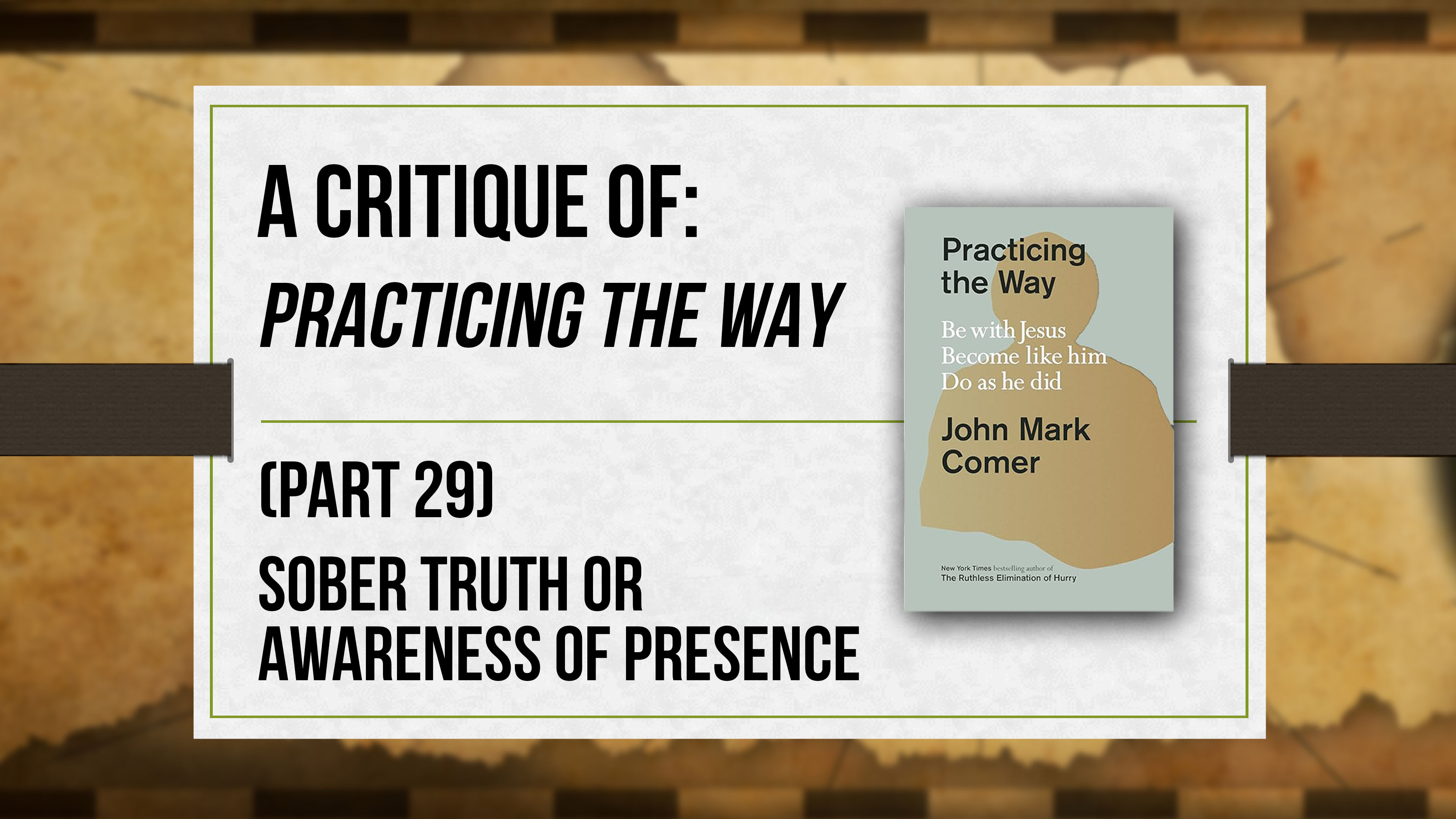 A Critique of Practicing the Way (Part 29) - Critical Issues Commentary