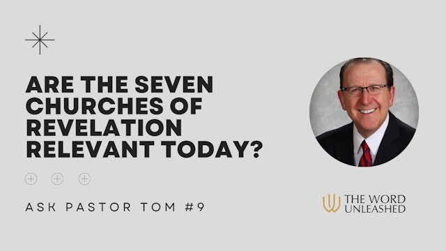 Are the Seven Churches of Revelation Relevant Today? - Ask Pastor Tom