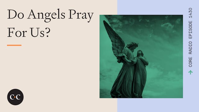 Do Angels Pray For Us? - Core Live - ...