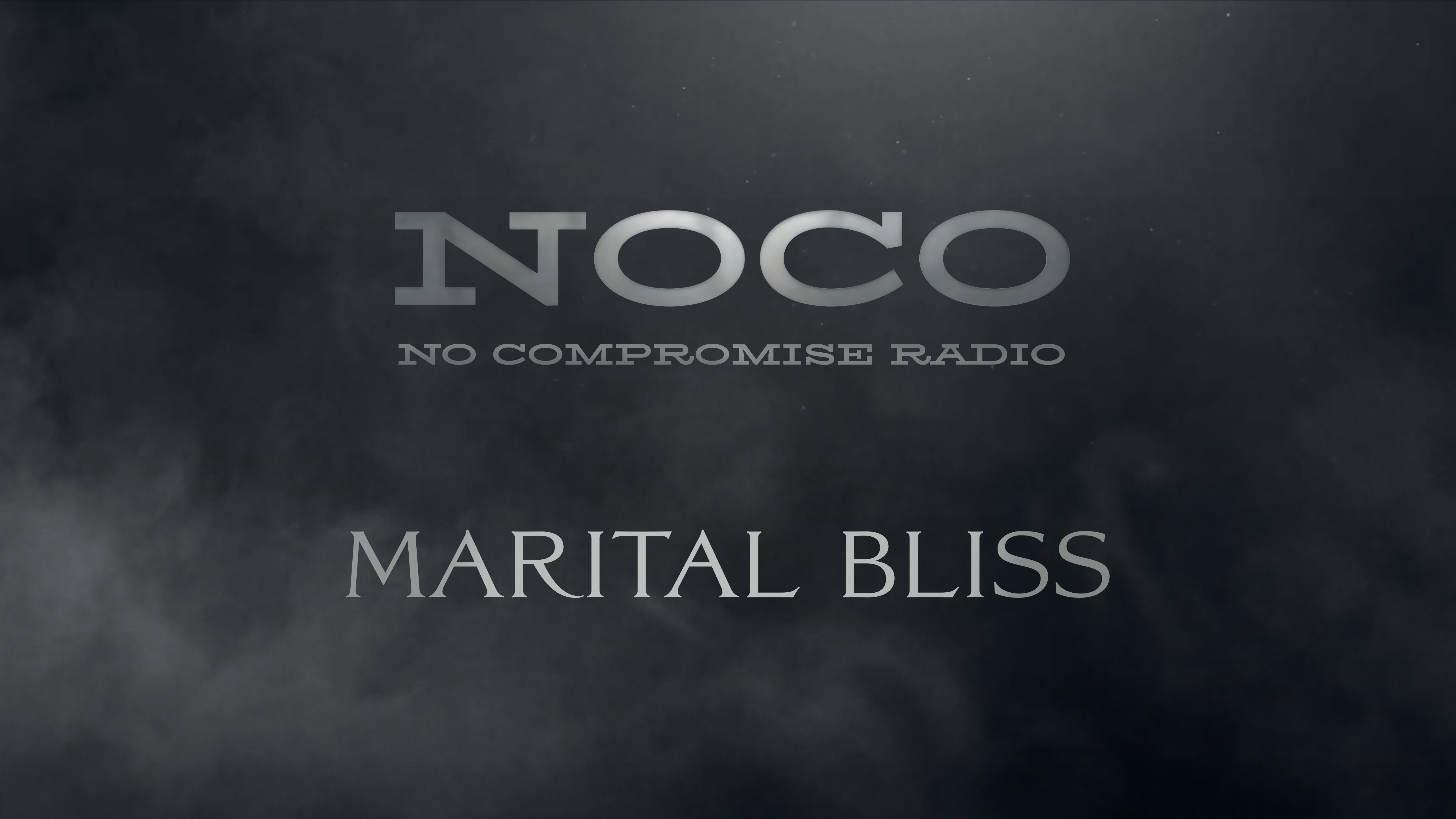 Marital Bliss - E.18 - No Compromise Radio