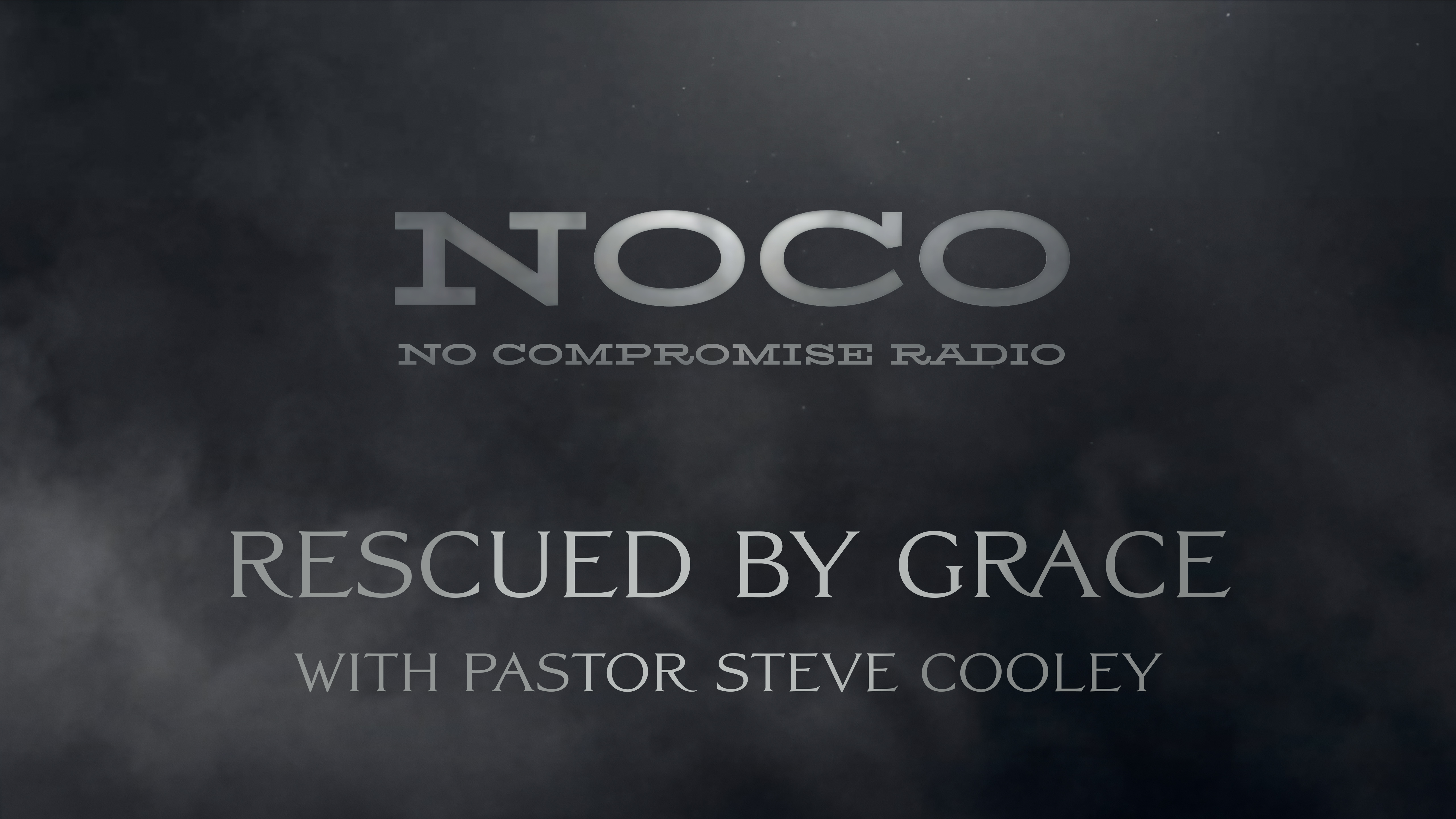 Rescued by Grace - E.4 - No Compromise Radio