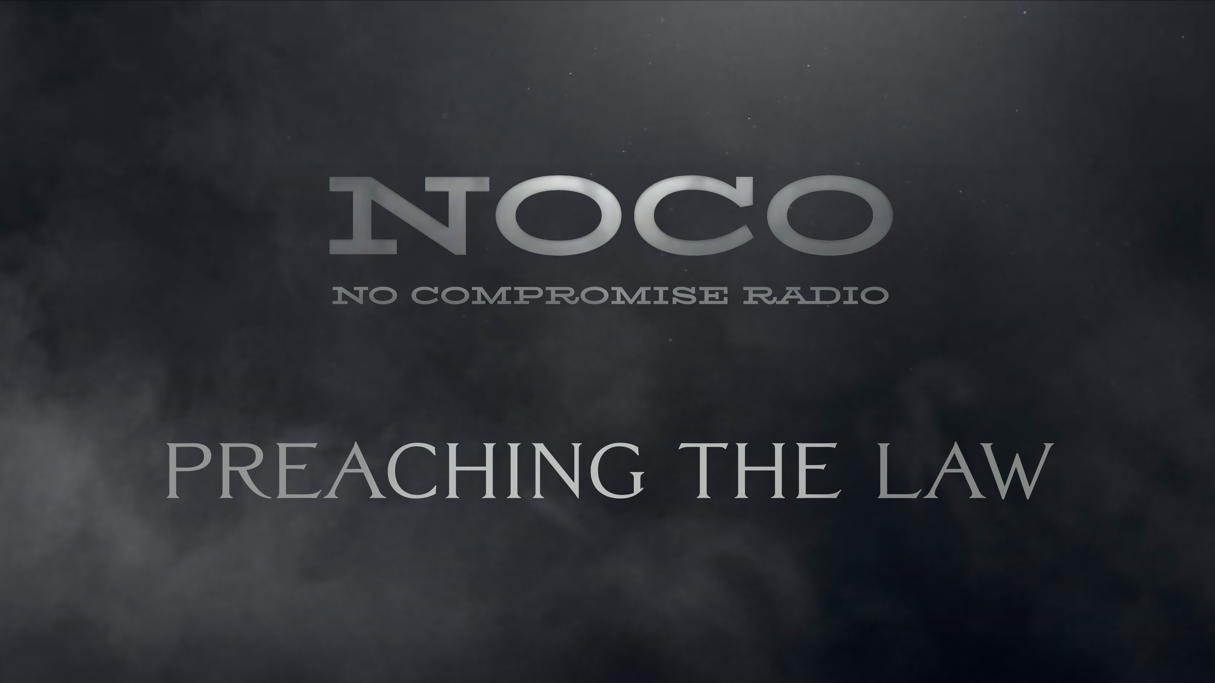 Preaching the Law - E.66 - No Compromise Radio