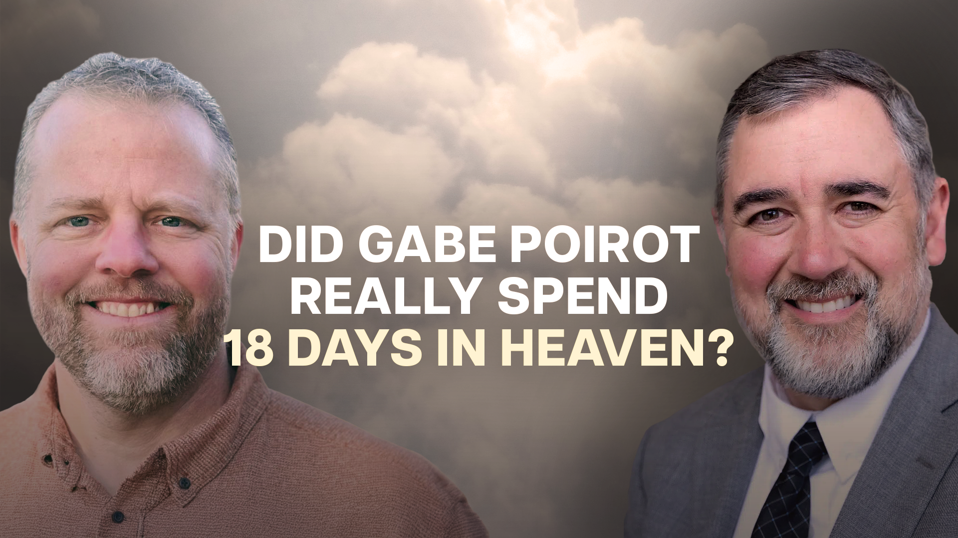 Did Gabe Poirot Really Spend 18 Days In Heaven? - Justin Peters