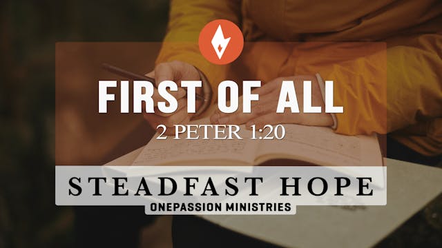 First of All - Steadfast Hope - Dr. S...