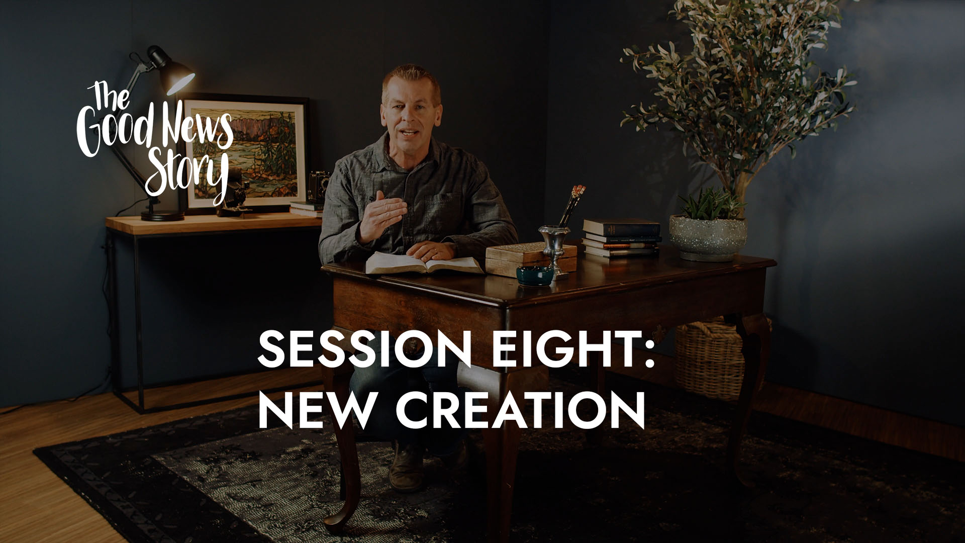 New Creation - 08 - The Good News Story