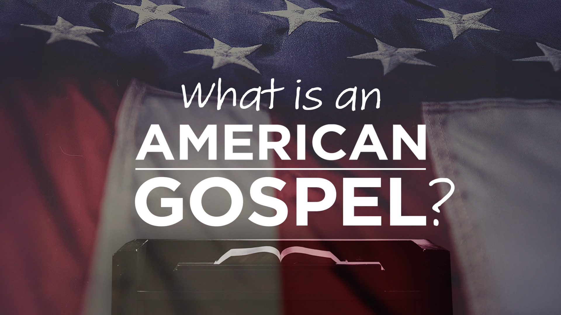What is an American Gospel?