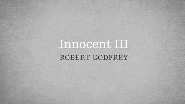 Innocent III - P2:E7 - A Survey of Ch...
