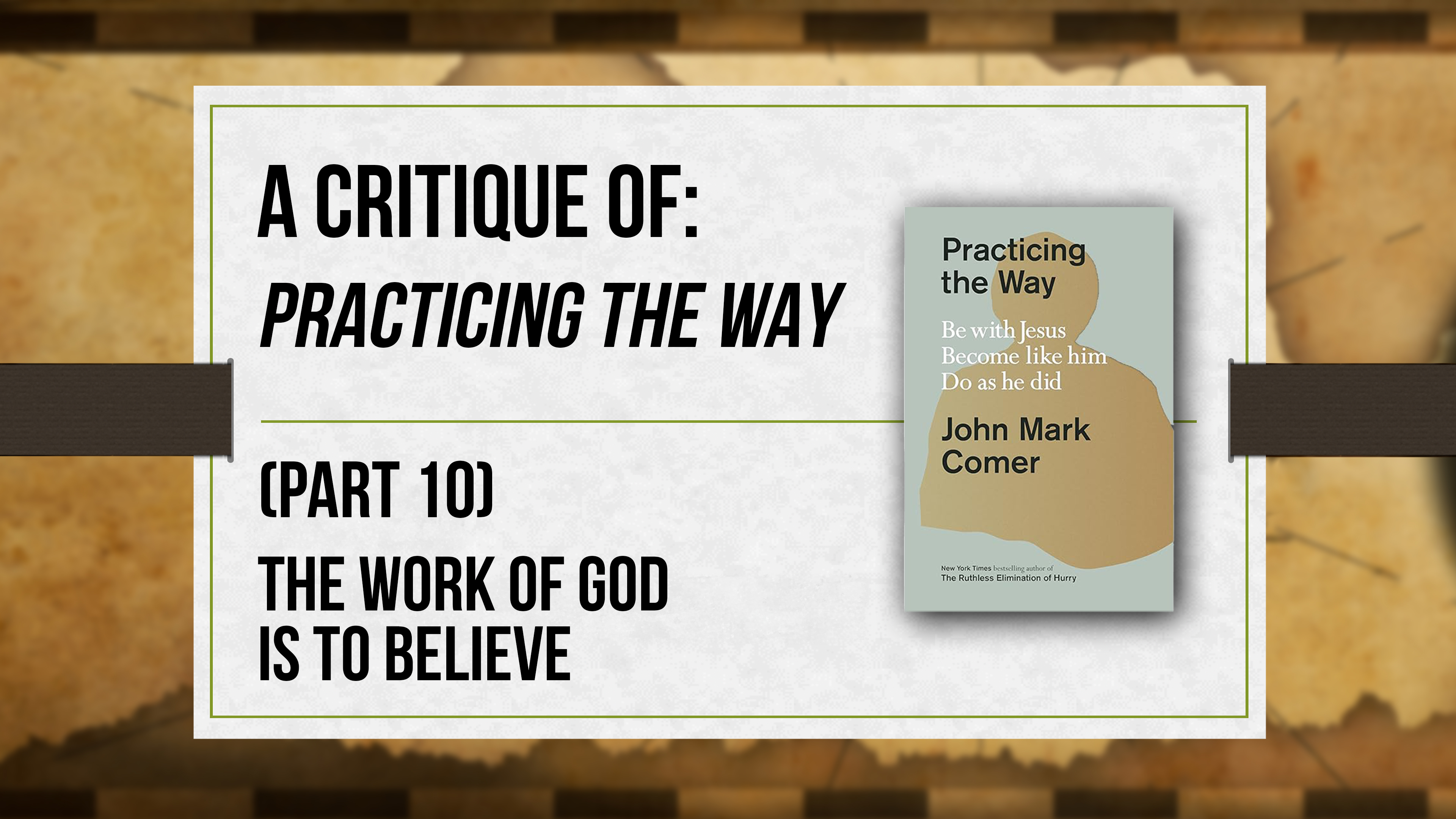 A Critique of Practicing the Way (Part 10) - Critical Issues Commentary