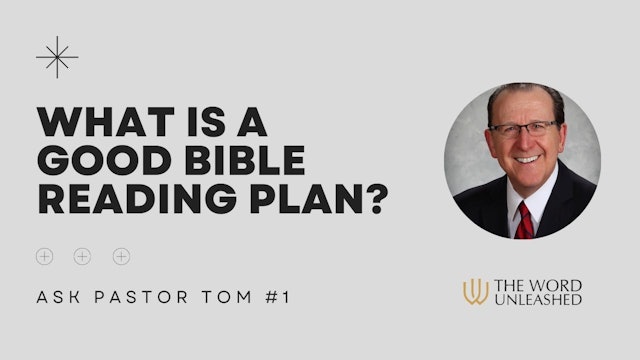 What is a good Bible reading plan? - Ask Pastor Tom