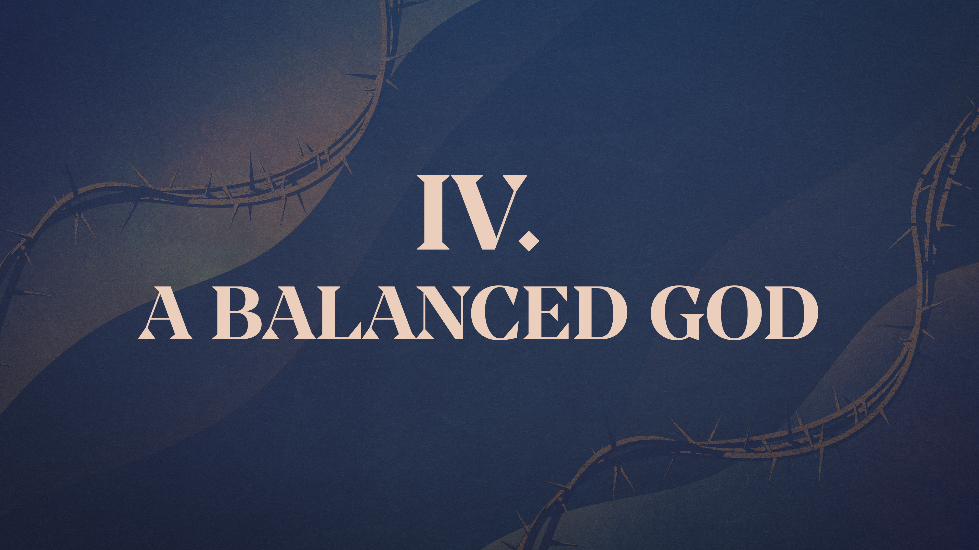 A Balanced God - Chapter 4: Christ Crucified