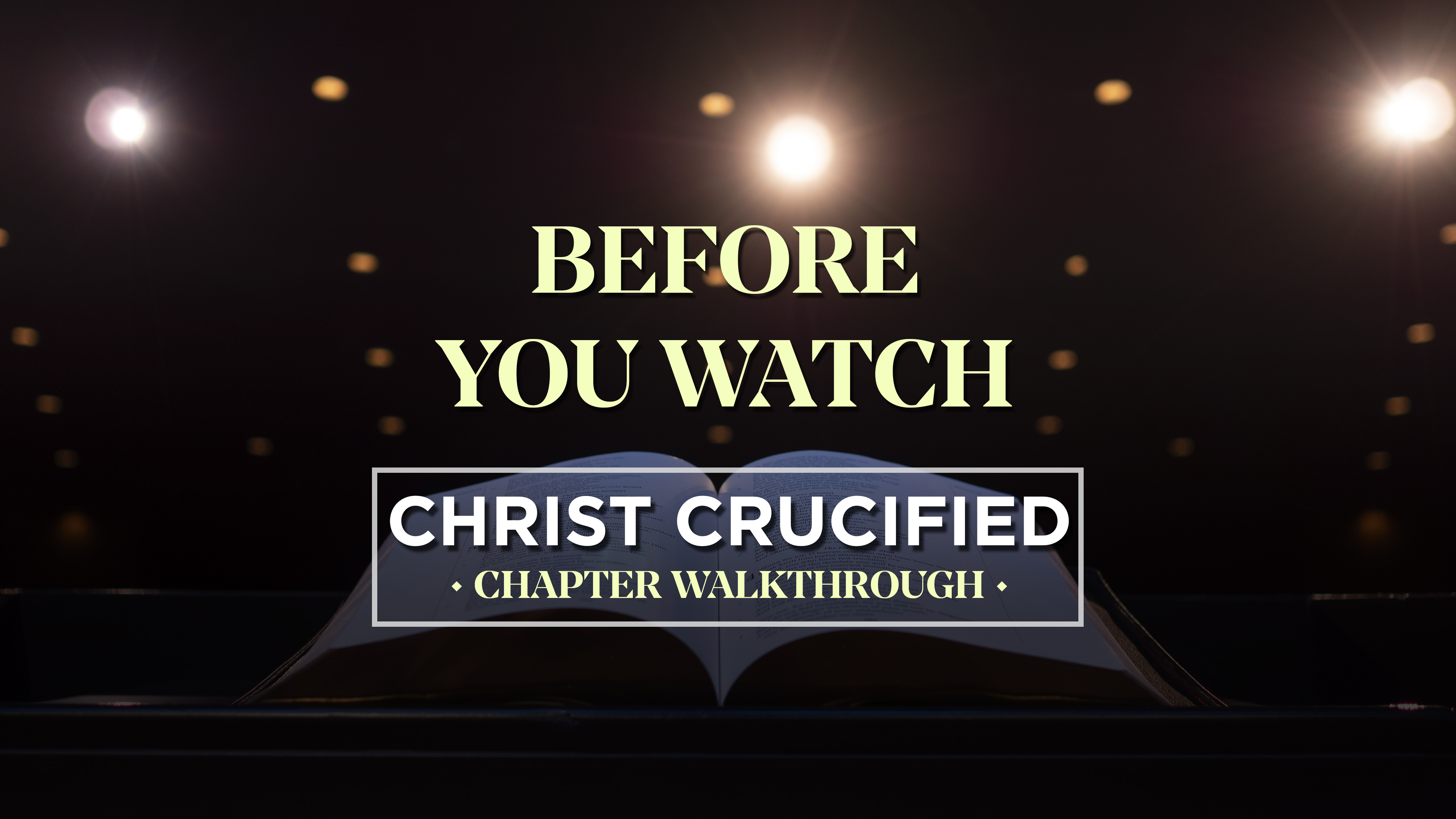 Before You Watch - AG2: Christ Crucified Walkthrough (Intro)
