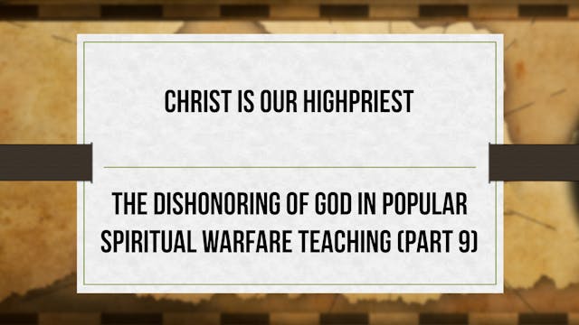 Christ Is Our Highpriest - P9 - Disho...
